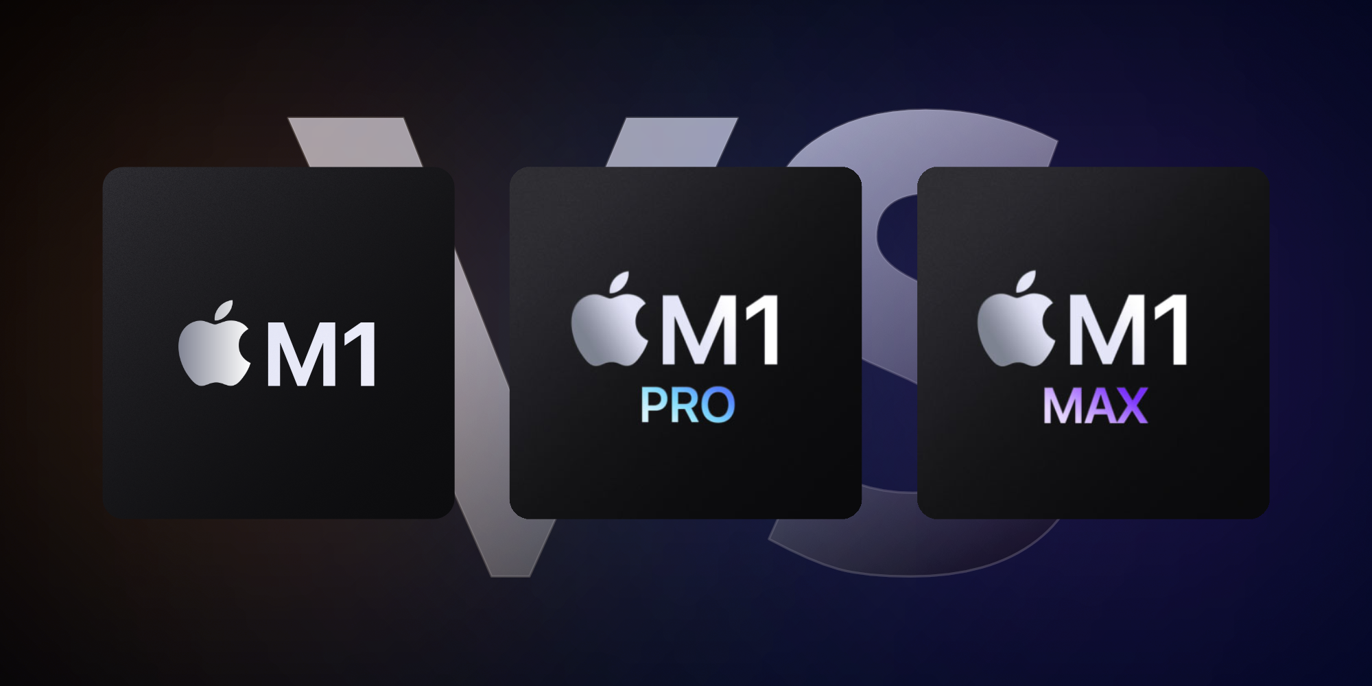 مقایسه چیپ های اپل M1 ، اپل M1 Pro و اپل M1 Max